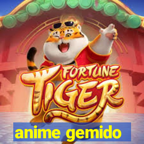 anime gemido